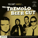 Tremolo Beer Gut - You Can't Handle... LP