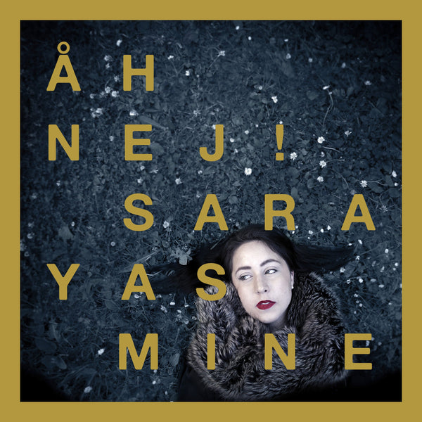 Sara Yasmine - Åh Nej! LP