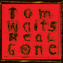 Tom Waits - Real Gone 2xLP