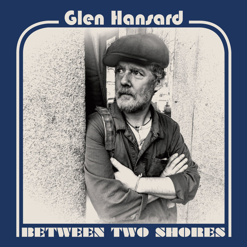 Glen Hansard - Between Two Shores LP