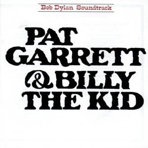 Pat Garrett & Billy The Kid on Bob Dylan artistin vinyyli LP-levy.