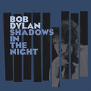 Shadows In The Night on Bob Dylan artistin vinyyli LP.