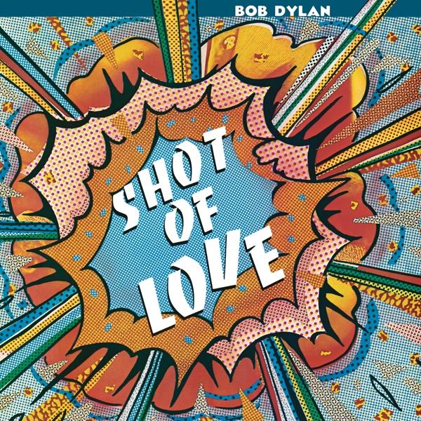 Shot Of Love on Bob Dylan artistin vinyyli LP.