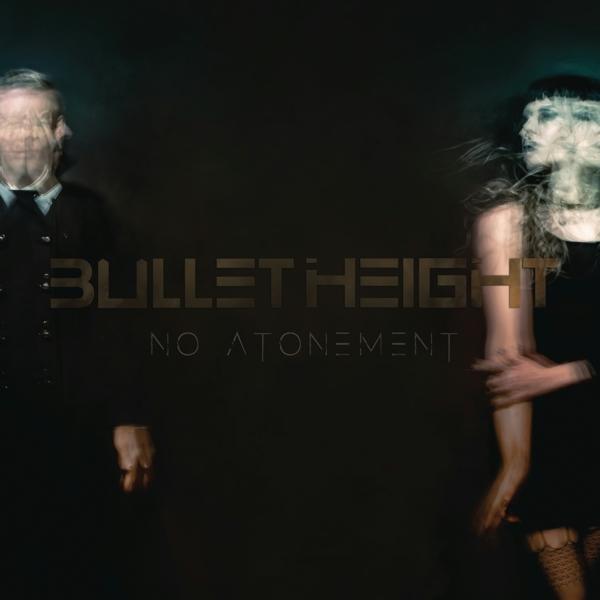 No Atonement on Bullet Height bändin vinyyli LP.