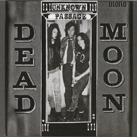 Unknown Passage on Dead Moon bändin vinyyli LP-levy.