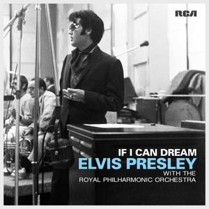 If I Can Dream: Elvis Presley With The Royal Philharmonic Orchestra on Elvis Presley artistin vinyyli LP-levy.