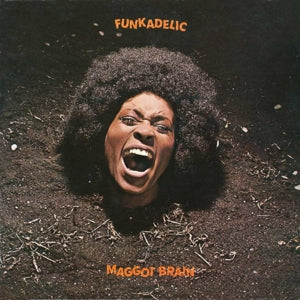 Maggot Brain on Funkadelic bändin vinyyli LP-levy.