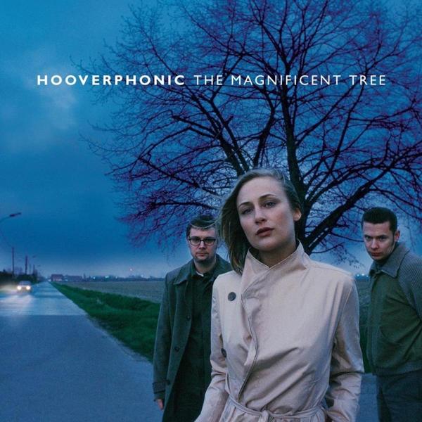 Magnificent Tree on Hooverphonic bändin LP-levy.