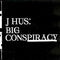  Big Conspiracy onJ Hus bändin vinyyli LP-levy.