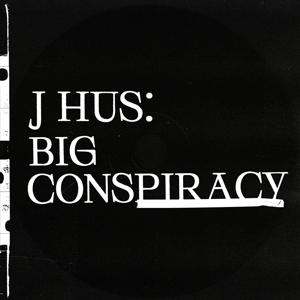 J Hus julkaisee LP-levyn Big Conspiracy 20.4.2020.