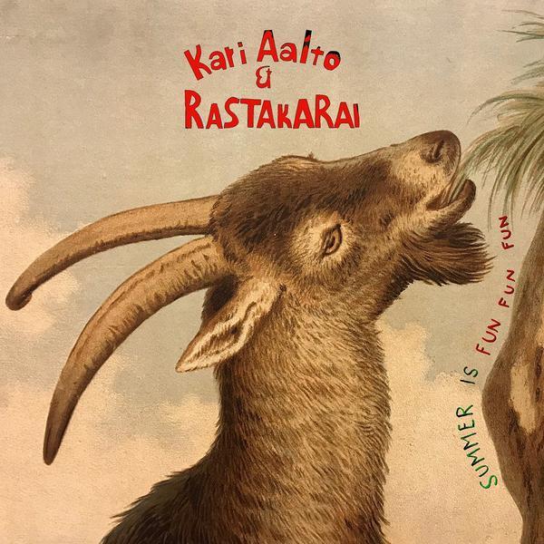 Summer Is Fun Fun Fun on Kari Aalto & Rastakarai bänsin albumi LP.