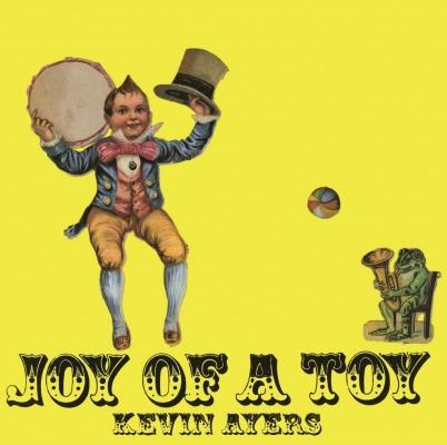 Joy Of A Toy on Kevin Ayers artistin vinyylilevy.