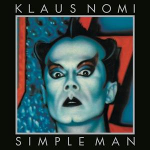 Simple Man on Klaus Nomi artistin albumi LP.