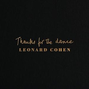 Thanks For The Dance on Leonard Cohen artistin vinyyli LP-levy.