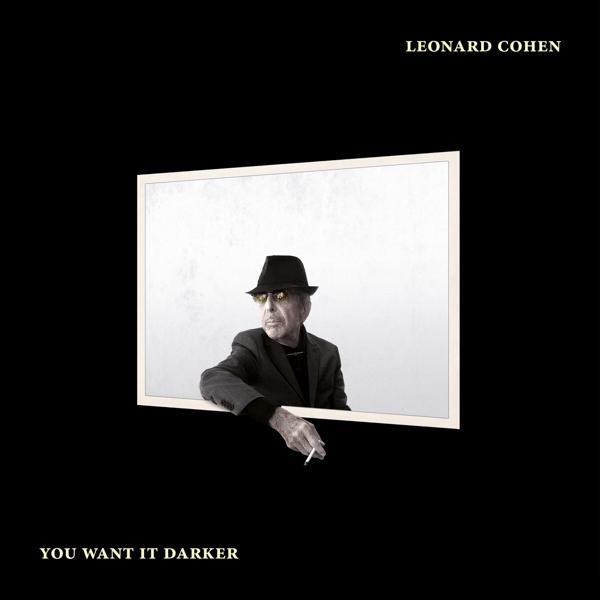 You Want It Darker on Leonard Cohen artistin vinyyli LP.