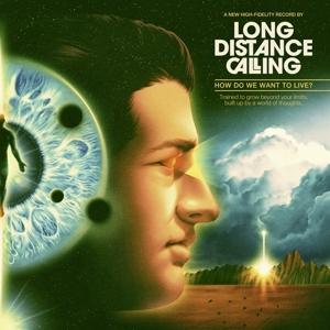How Do We Want To Live? on Long Distance Calling bändin albumi LP. 