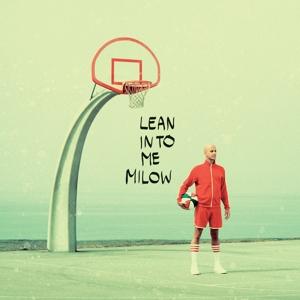 Lean Into Me on Milow artistin vinyyli LP.