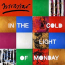 In The Cold Light Of Monday on Novastar bändin vinyyli LP-levy.