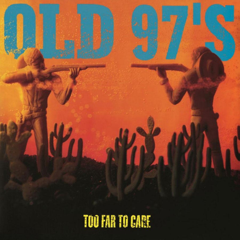 Too Far To Care on Old 97's bändin vinyylialbumi.