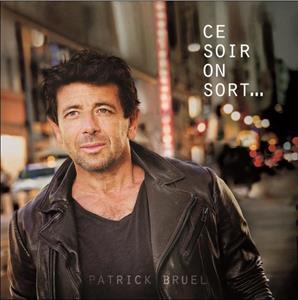Ce Soir On Sort... on Patrick Bruel artistin vinyyli LP-levy.