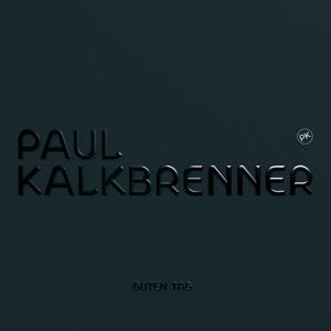  Guten Tag on Paul Kalkbrenner artistin vinyyli LP-levy.