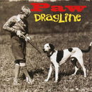Dragline on Paw bändin LP-levy.