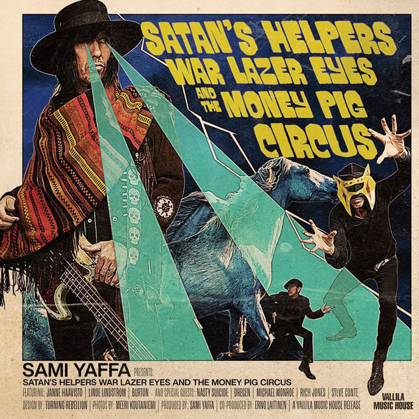 Satan's Helpers War Lazer Eyes And The Money Pig Circus on Sami Yaffa artistin vinyyli LP-levy.