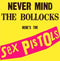 Sex Pistols - Never Mind The Bollocks 1 LP