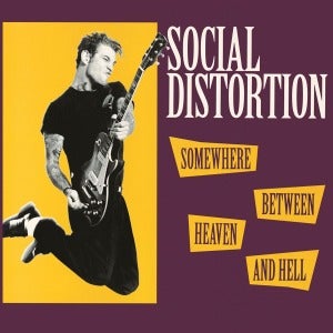 Somewhere Between Heaven And Hell on Social Distortion bändin vinyyli LP-levy.