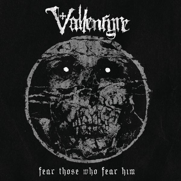 Fear Those Who Fear Him on Vallenfyre bändin vinyyli LP.