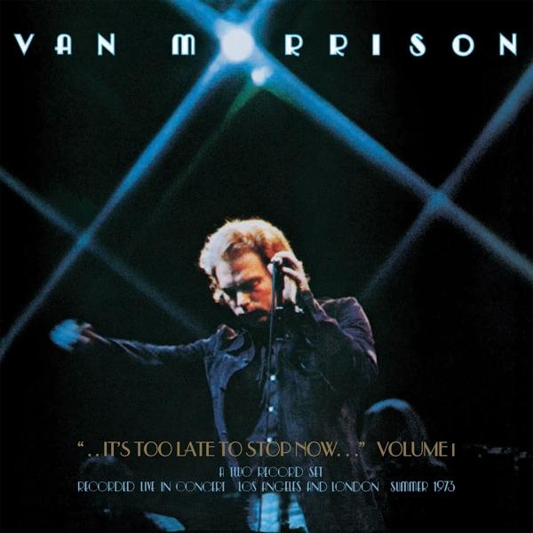 It's Too Late To Stop Now on Van Morrison artistin vinyyli LP.