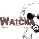 Watcha on Watcha bändin vinyyli LP-levy.