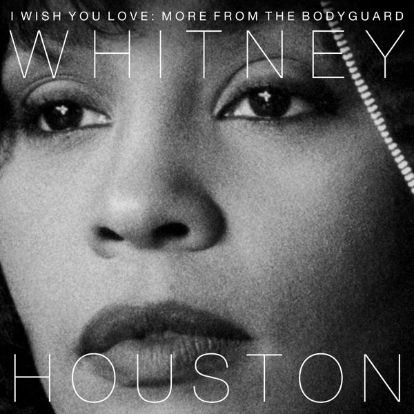 I Wish You Love: More From The Bodyguard on Whitney Houston artistin vinyyli LP.