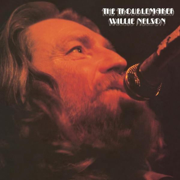 The Troublemaker on Willie Nelson artistin vinyyli LP.